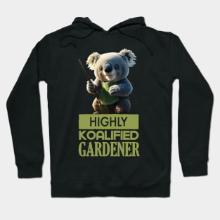 Just a Highly Koalified Gardener Koala Hoodie